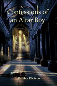 Confessions of an Altar Boy by Patrick DiCicco